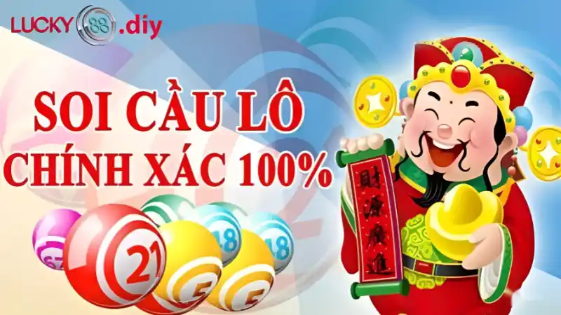 Soi cầu 247 chính xác 100 đối với lô thủ tại Lucky88